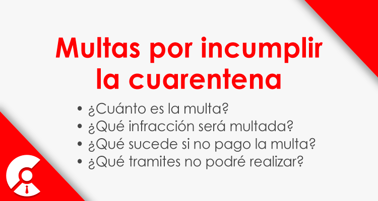   Multas por incumplir la cuarentena ¿Cuánto es? ¿En que casos? ¿Y si no pago?