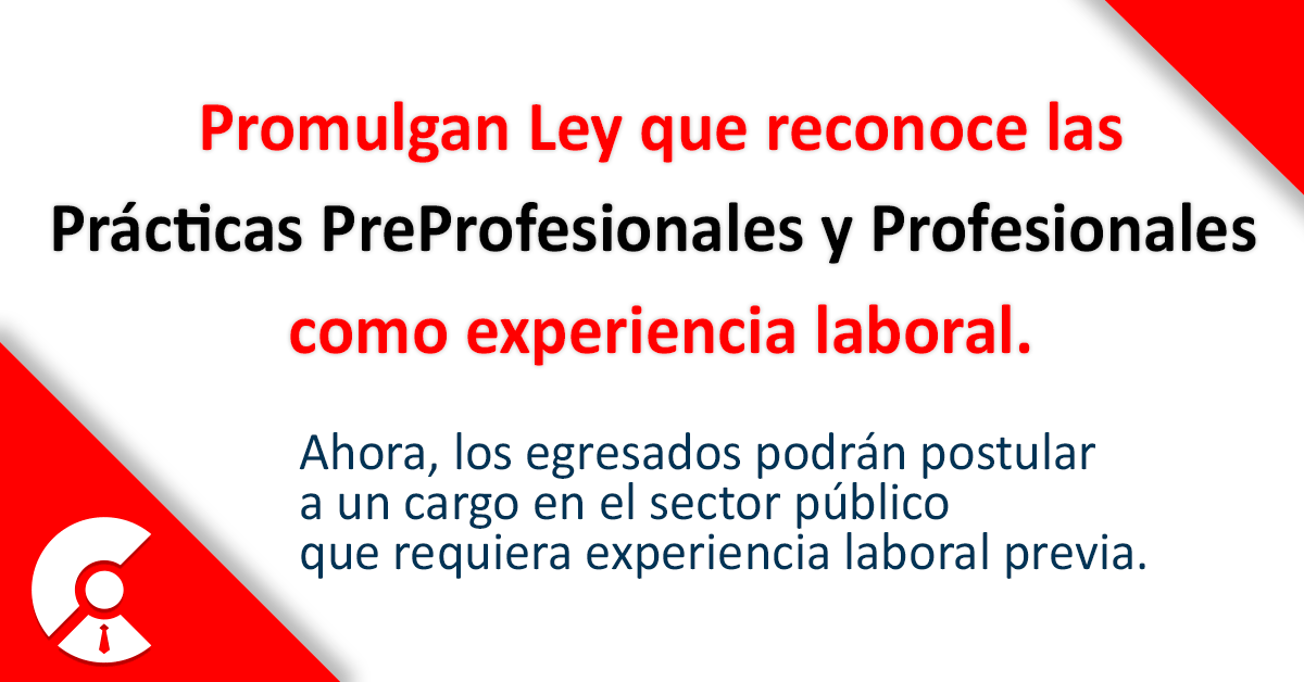   Prácticas PreProfesionales y Profesionales serán reconocidas como experiencia laboral