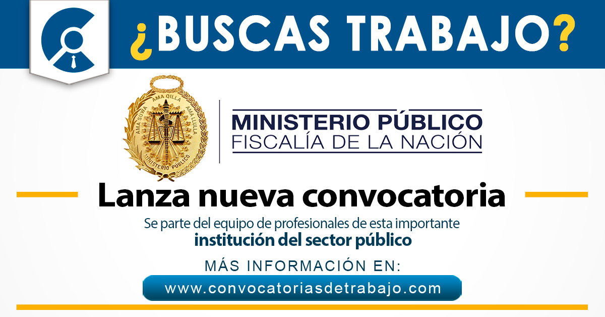 Convocatoria MINISTERIO PÚBLICO - FISCALÍA